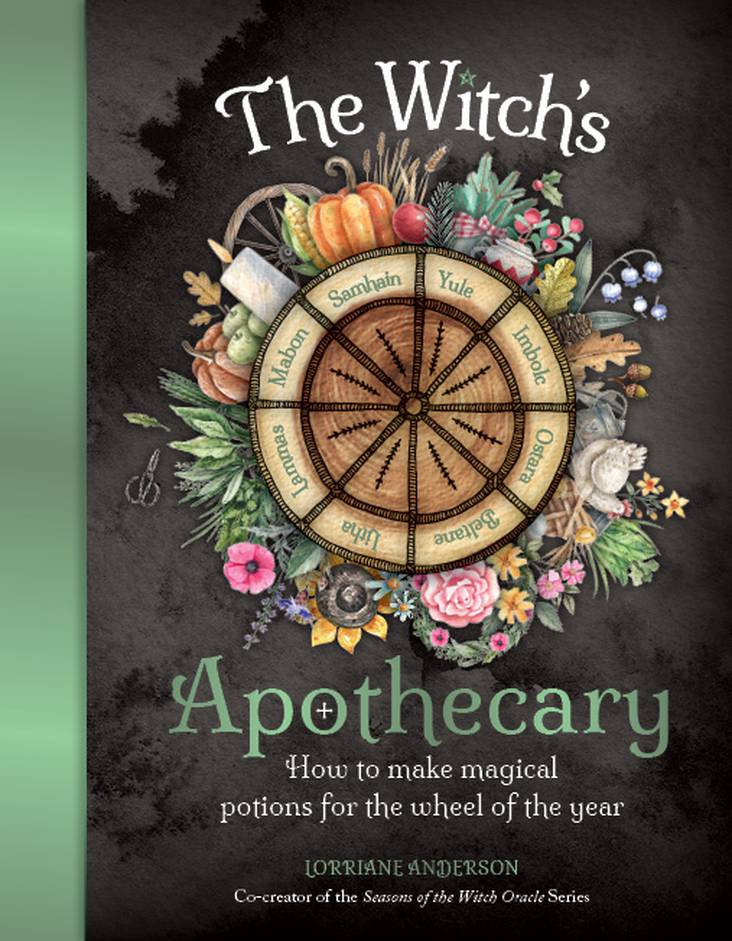 Cover of The Witch’s Apothecary by Lorraine Anderson, featuring a wheel of the year design with herbs, flowers, and seasonal elements.