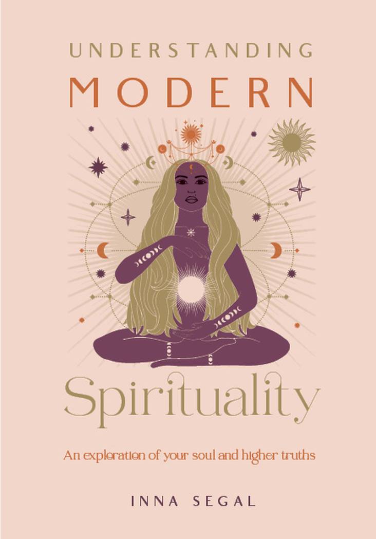 Cover of Understanding Modern Spirituality by Inna Segal featuring a serene woman meditating with celestial symbols and radiant energy surrounding her, symbolising higher consciousness and spiritual awakening.