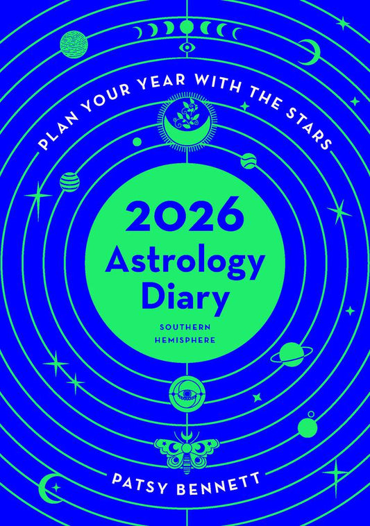 Cover of 2026 Astrology Diary – Southern Hemisphere by Patsy Bennett, featuring astrology symbols, moon phases, and cosmic design.
